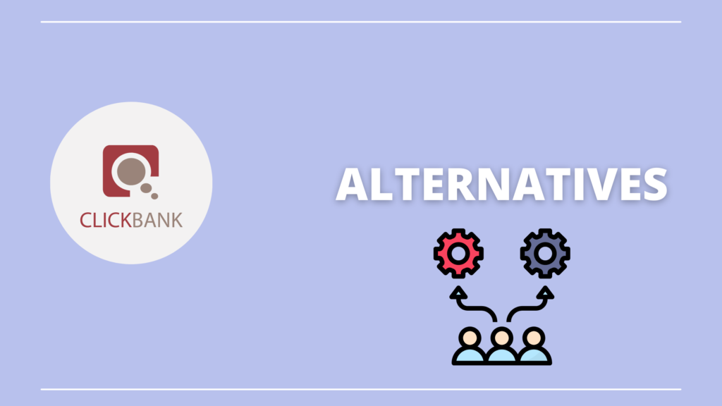 21 Best Clickbank Alternatives & Competitors (2022)