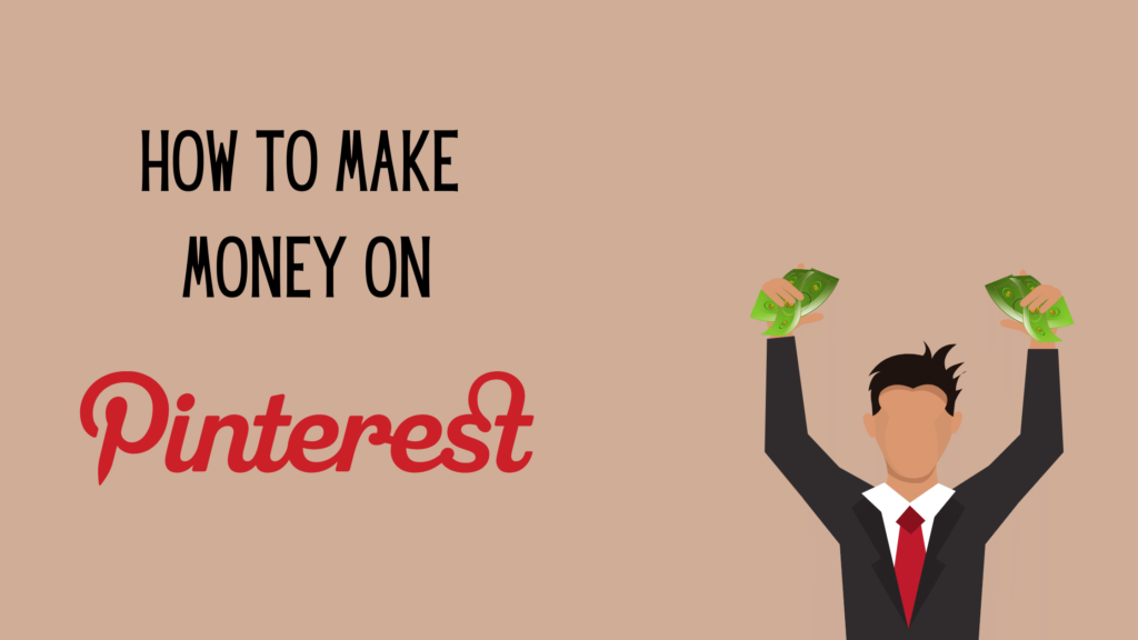 How To Make Money On Pinterest Without A Blog (2022)