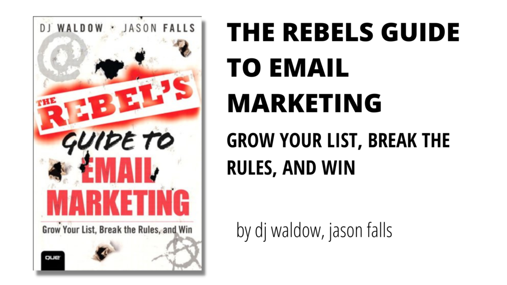 The Rebels Guide To Email Marketing 