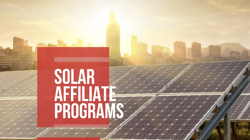 13 Best Solar Affiliate Programs of 2021