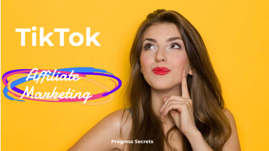 TikTok Affiliate Marketing: How To Do it?