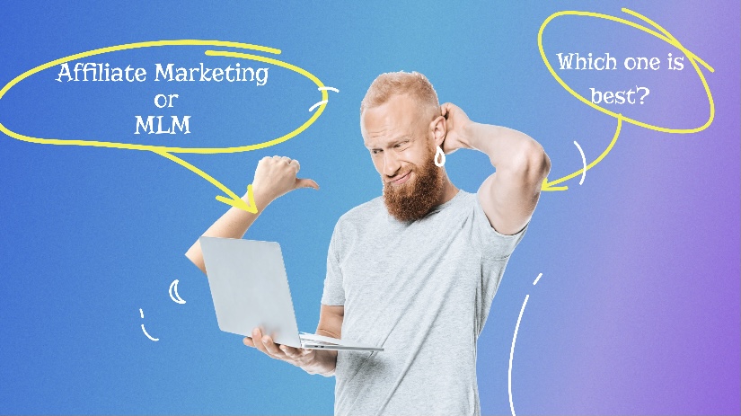 Affiliate marketing vs MLM: Which One Is Best?