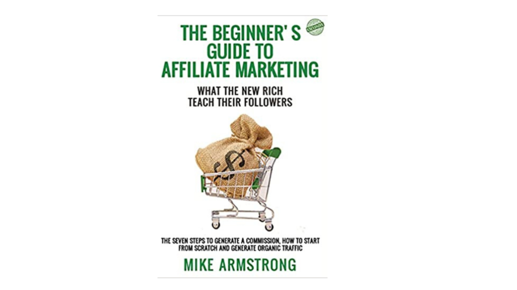 The Beginner’s Guide to Affiliate Marketing