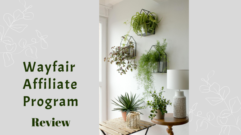 Wayfair Affiliate Program Review: A Good Choice For Your Website?