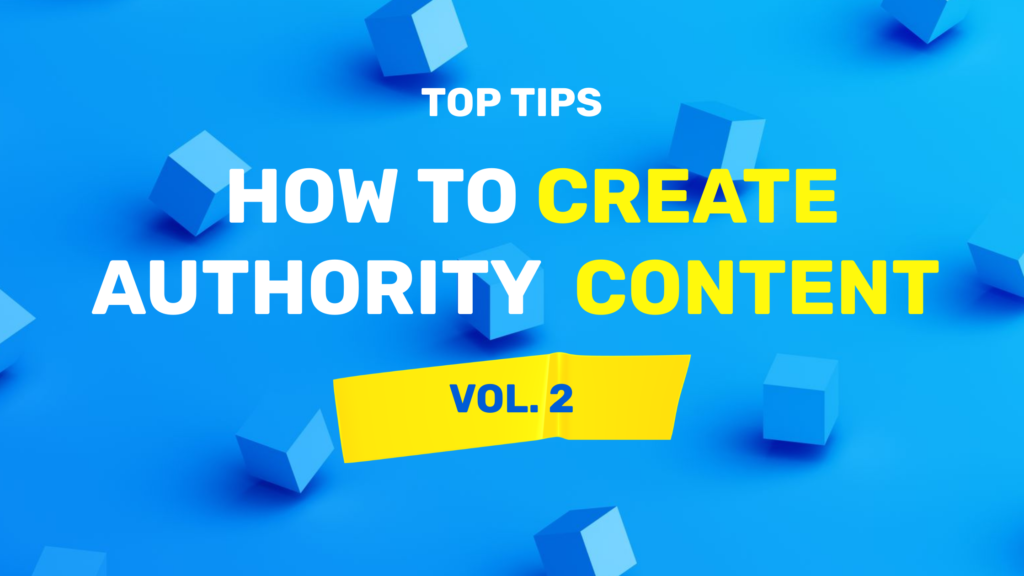 Authority Content: How To Create It Even If You’re Not An Expert?