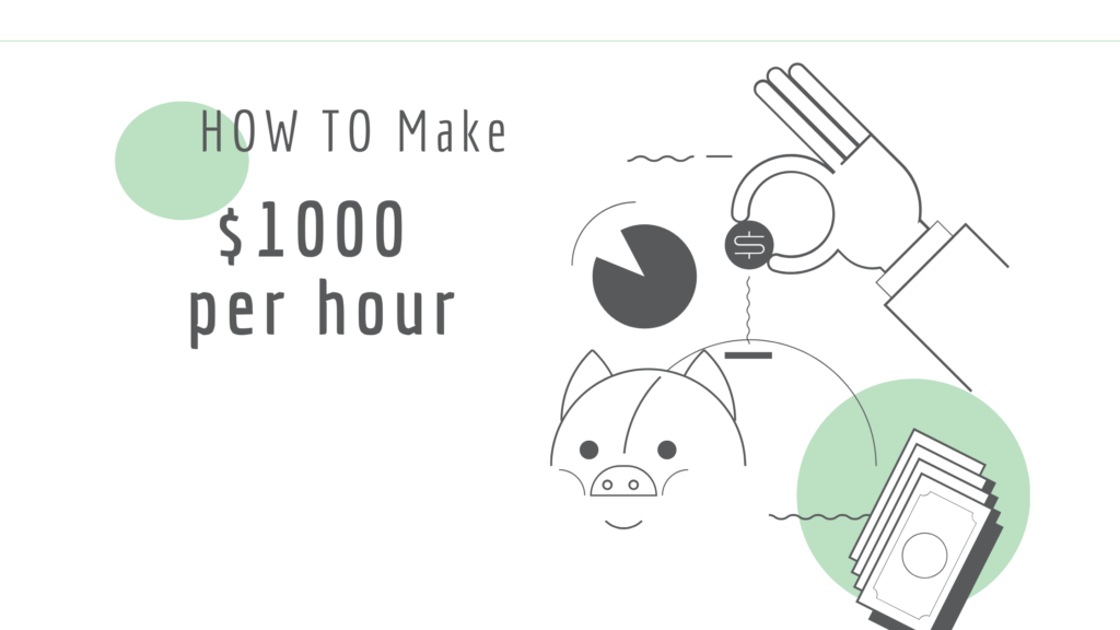 How To Make $1000 Per Hour Legally
