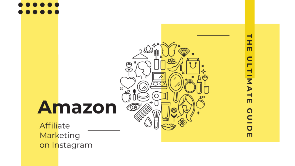 The Ultimate Guide To Amazon Affiliate Marketing on Instagram