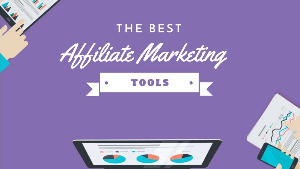 The 15 Best Affiliate Marketing Tools