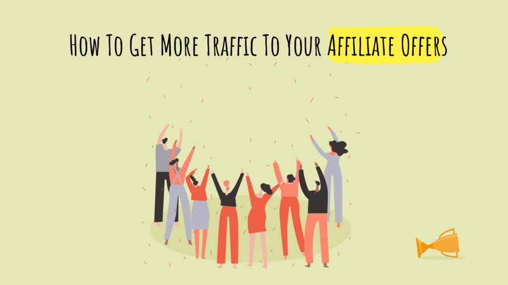 How To Drive More Traffic To Your Affiliate Links